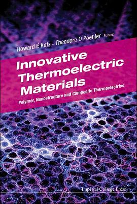 Cover of Innovative Thermoelectric Materials: Polymer, Nanostructure And Composite Thermoelectrics