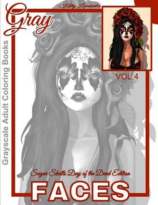 Cover of Grayscale Adult Coloring Books Gray Faces Vol.4