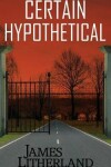 Book cover for Certain Hypothetical