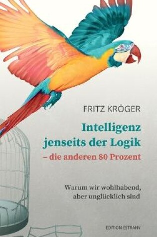 Cover of Intelligenz jenseits der Logik - die anderen 80 Prozent