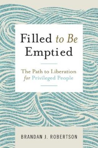 Cover of Filled to Be Emptied