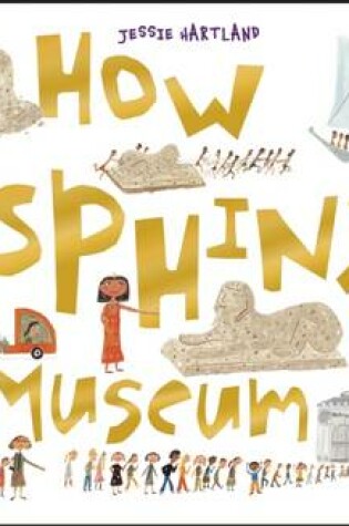 Cover of How the Sphinx Got to the Museum