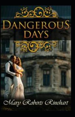 Book cover for Dangerous Days (Illustarted)