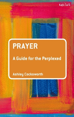 Book cover for Prayer: A Guide for the Perplexed