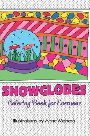 Cover of Snowglobes Coloring Book for Everyone