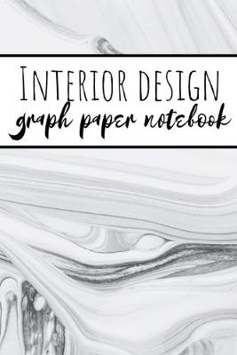 Book cover for interior Design Graph Paper Notebook