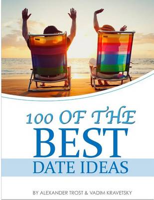 Book cover for 100 of the Best Date Ideas
