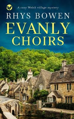 Book cover for EVANLY CHOIRS a cozy Wlesh village mystery