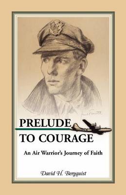 Book cover for Prelude to Courage, An Air Warrior's Journey of Faith