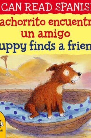 Cover of Cachorrito encuentra un amigo / Puppy finds a friend