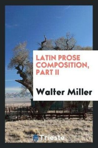 Cover of Latin Prose Composition, Part II