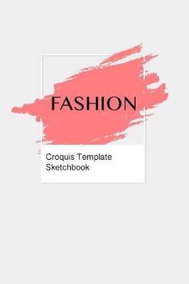 Book cover for Fashion Croquis Template Sketchbook