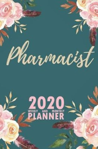 Cover of Pharmacist 2020 Weekly and Monthly Planner