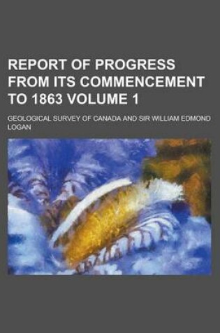 Cover of Report of Progress from Its Commencement to 1863 Volume 1