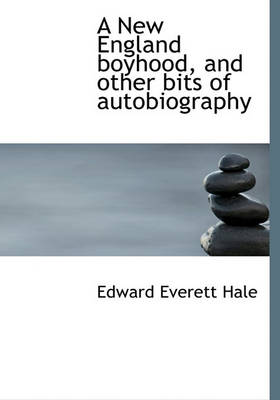 Book cover for A New England Boyhood, and Other Bits of Autobiography