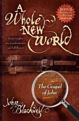 Book cover for A Whole New World: The Gospel of John