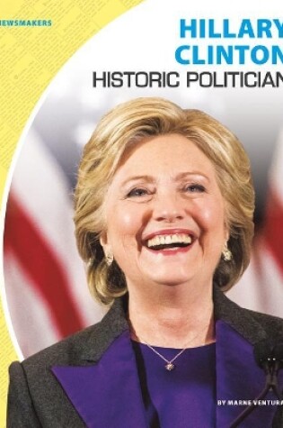 Cover of Hillary Clinton: Historic Politician
