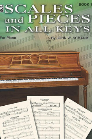 Cover of Scales and Pieces in All Keys, Book 1