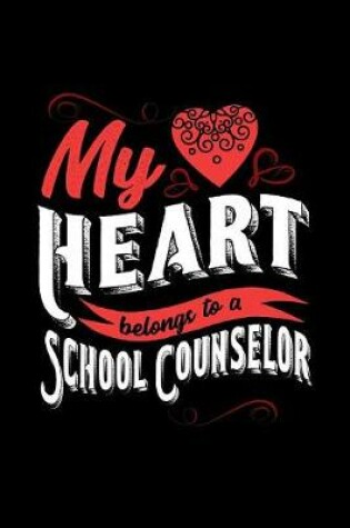 Cover of My Heart Belongs to a School Counselor