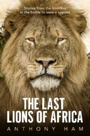 Cover of The Last Lions of Africa