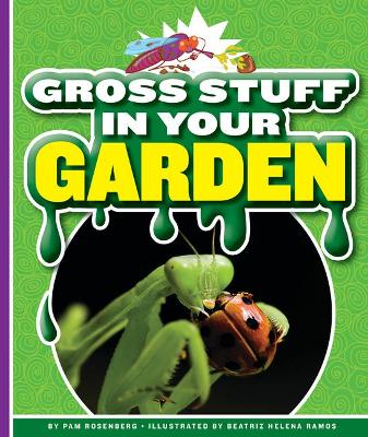 Cover of Gross Stuff in Your Garden