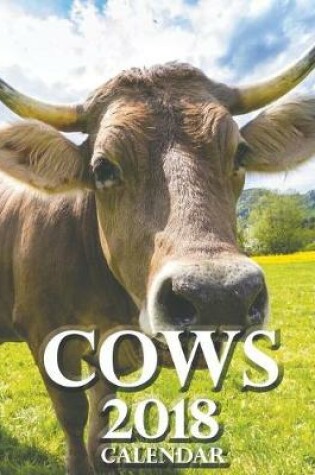 Cover of Cows 2018 Calendar (UK Edition)