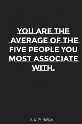 Book cover for You Are the Average of the Give People You Most Associate with