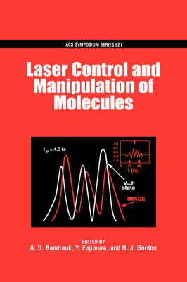 Cover of Laser Control and Manipulation of Molecules