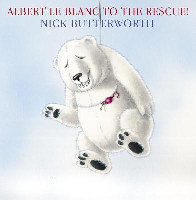 Book cover for Albert Le Blanc to the Rescue