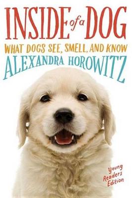 Book cover for Inside of a Dog -- Young Readers Edition