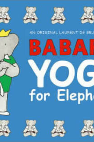 Cover of Babar's Yoga for Elephants