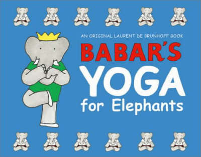 Book cover for Babar's Yoga for Elephants