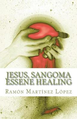 Book cover for Jesus, Sangoma Essene Healing