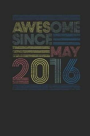 Cover of Awesome Since May 2016