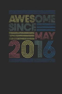 Book cover for Awesome Since May 2016