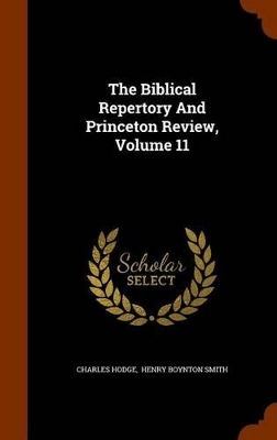 Book cover for The Biblical Repertory and Princeton Review, Volume 11