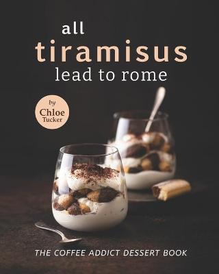 Book cover for All Tiramisus Lead to Rome