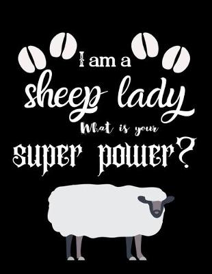 Book cover for I am a sheep lady What is your super power?
