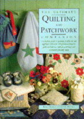 Book cover for The Ultimate Quilting and Patchwork Companion