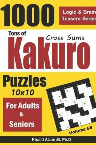 Cover of Tons of Kakuro for Adults & Seniors