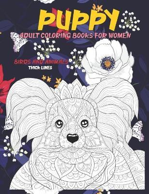 Book cover for Adult Coloring Books for Women Birds and Animals - Thick Lines - Puppy