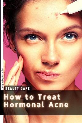 Cover of How tо Treat Hormonal Acne