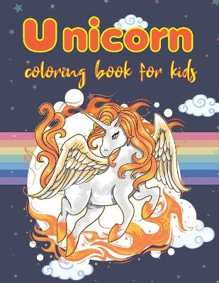 Cover of Unicorn Coloring Book For Kids