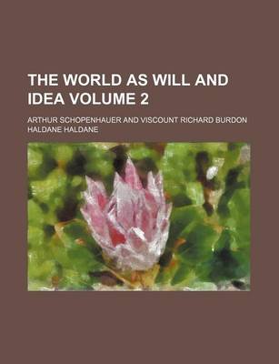 Book cover for The World as Will and Idea Volume 2