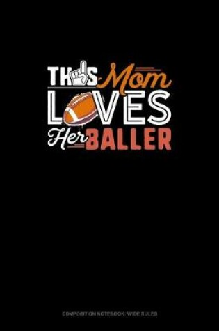 Cover of This Mom Loves Her Baller