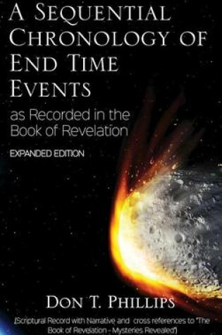 Cover of A Sequential Chronology Of End Time Events - Expanded Edition