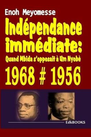 Cover of Ind pendance imm diate