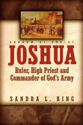 Book cover for Joshua-Ruler, High Priest and Commander Of God's Army