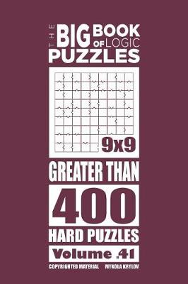 Cover of The Big Book of Logic Puzzles - Greater Than 400 Hard (Volume 41)