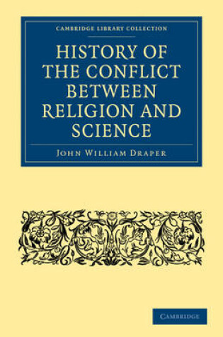 Cover of History of the Conflict between Religion and Science